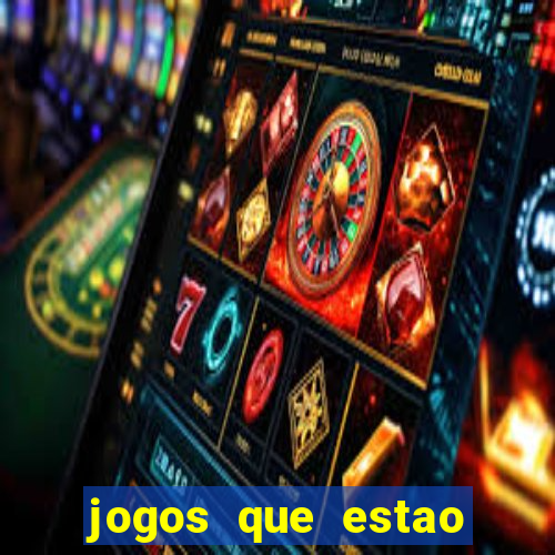 jogos que estao pagando agora